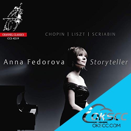 关于Anna Fedorova / Anna Fedorova - 讲故事的人 / 肖邦、李斯特、斯克里亚宾的更多信息